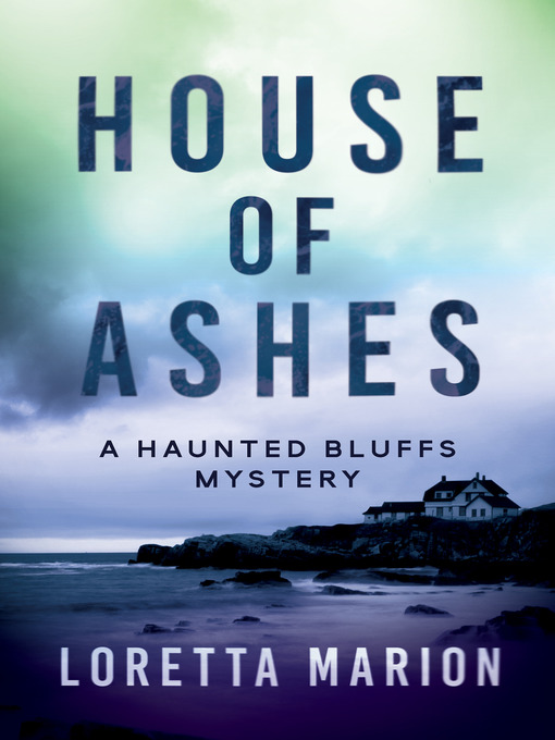 Title details for House of Ashes by Loretta Marion - Available